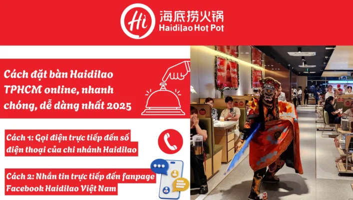 Cách đặt bàn Haidilao TPHCM online, nhanh chóng, dễ dàng nhất 2025